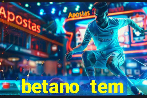 betano tem pagamento antecipado